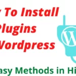 How to install plugins in wordpress (3 Methods) in hindi